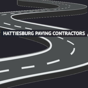 Hattiesburg, MS Paving Contractors